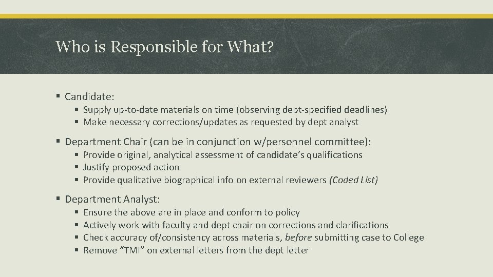 Who is Responsible for What? § Candidate: § Supply up-to-date materials on time (observing Who is Responsible for What? § Candidate: § Supply up-to-date materials on time (observing