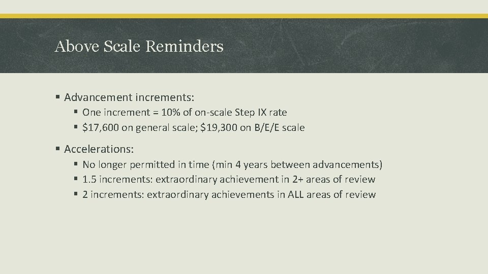 Above Scale Reminders § Advancement increments: § One increment = 10% of on-scale Step Above Scale Reminders § Advancement increments: § One increment = 10% of on-scale Step