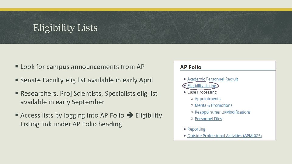 Eligibility Lists § Look for campus announcements from AP § Senate Faculty elig list Eligibility Lists § Look for campus announcements from AP § Senate Faculty elig list