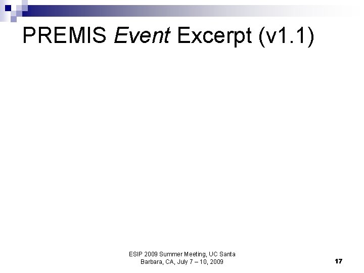 PREMIS Event Excerpt (v 1. 1) ESIP 2009 Summer Meeting, UC Santa Barbara, CA,