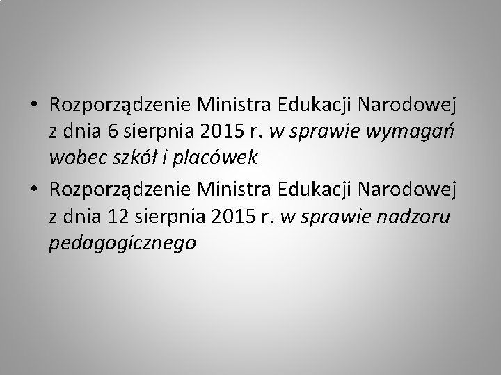  • Rozporządzenie Ministra Edukacji Narodowej z dnia 6 sierpnia 2015 r. w sprawie