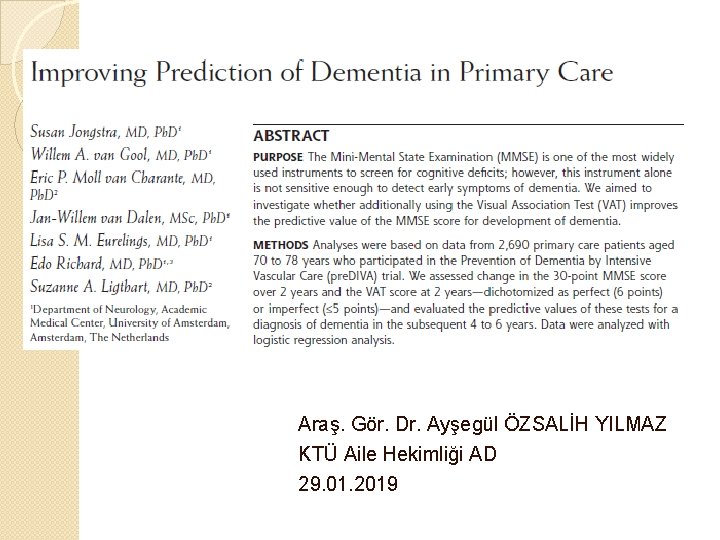 Araş. Gör. Dr. Ayşegül ÖZSALİH YILMAZ KTÜ Aile Hekimliği AD 29. 01. 2019 