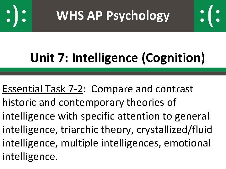 WHS AP Psychology Unit 7: Intelligence (Cognition) Essential Task 7 -2: Compare and contrast
