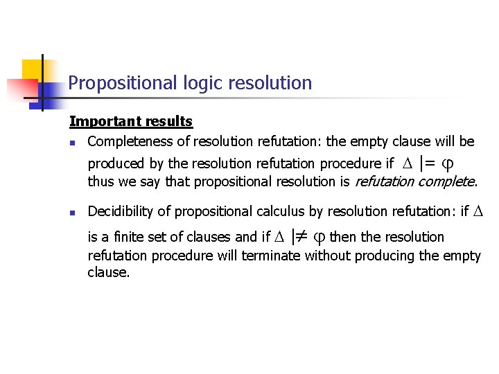 Propositional Logic Resolution Dr Rogelio Dvila Prez ProfesorInvestigador
