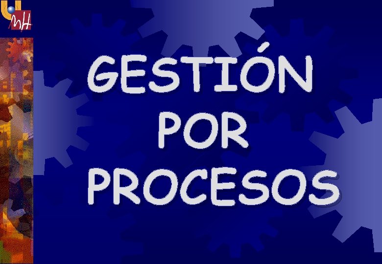 GESTIÓN POR PROCESOS 