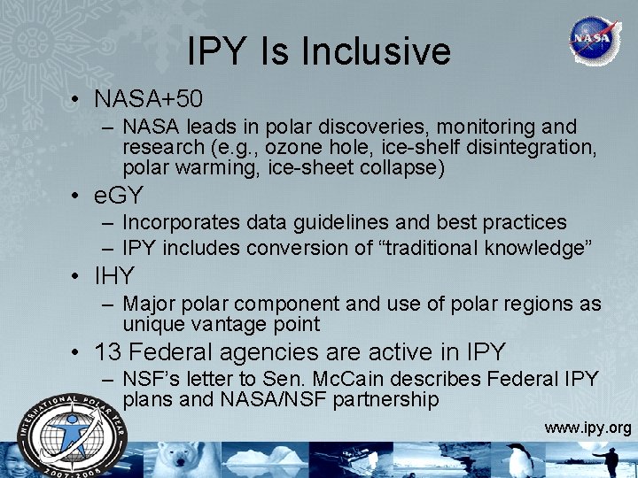 IPY Is Inclusive • NASA+50 – NASA leads in polar discoveries, monitoring and research