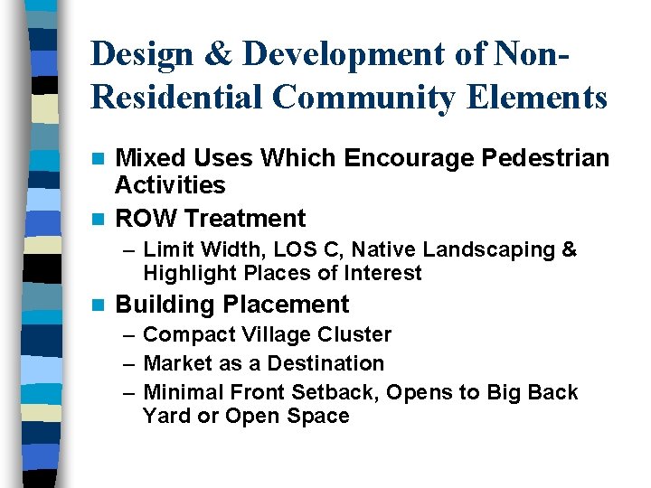 Design & Development of Non. Residential Community Elements Mixed Uses Which Encourage Pedestrian Activities