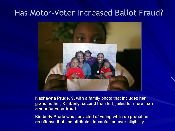 Has Motor-Voter Increased Ballot Fraud? Nashawna Prude, 9, with a family photo that includes