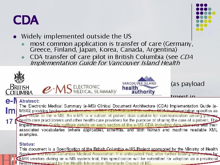 CDA l l Widely implemented outside the US l most common application is transfer