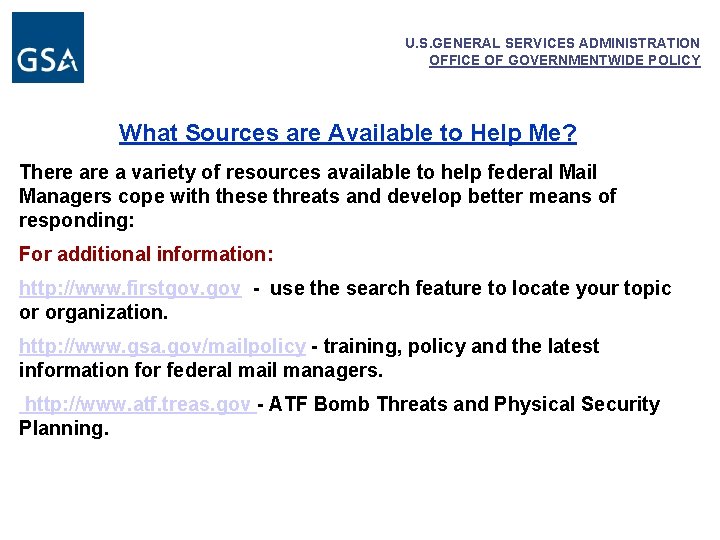 U. S. GENERAL SERVICES ADMINISTRATION OFFICE OF GOVERNMENTWIDE POLICY What Sources are Available to