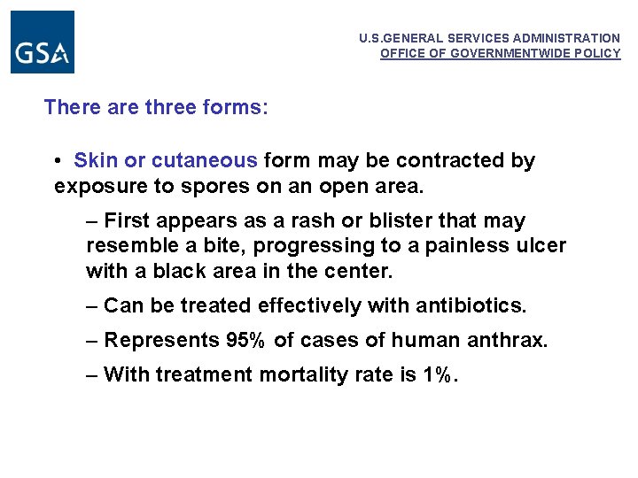 U. S. GENERAL SERVICES ADMINISTRATION OFFICE OF GOVERNMENTWIDE POLICY There are three forms: •