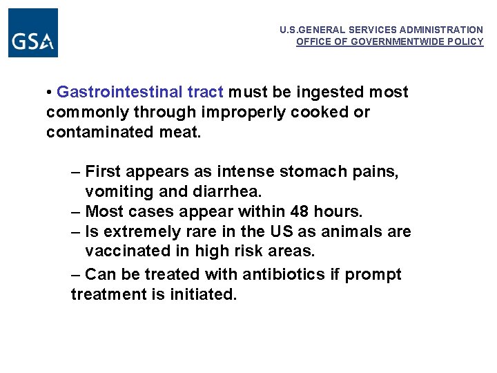 U. S. GENERAL SERVICES ADMINISTRATION OFFICE OF GOVERNMENTWIDE POLICY • Gastrointestinal tract must be