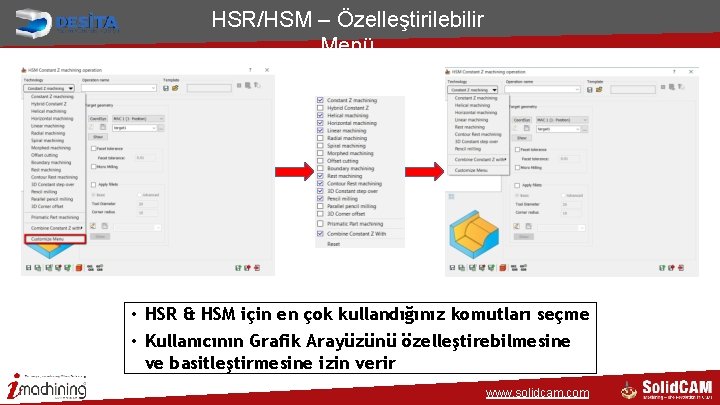 HSR/HSM – Özelleştirilebilir Menü • HSR & HSM için en çok kullandığınız komutları seçme