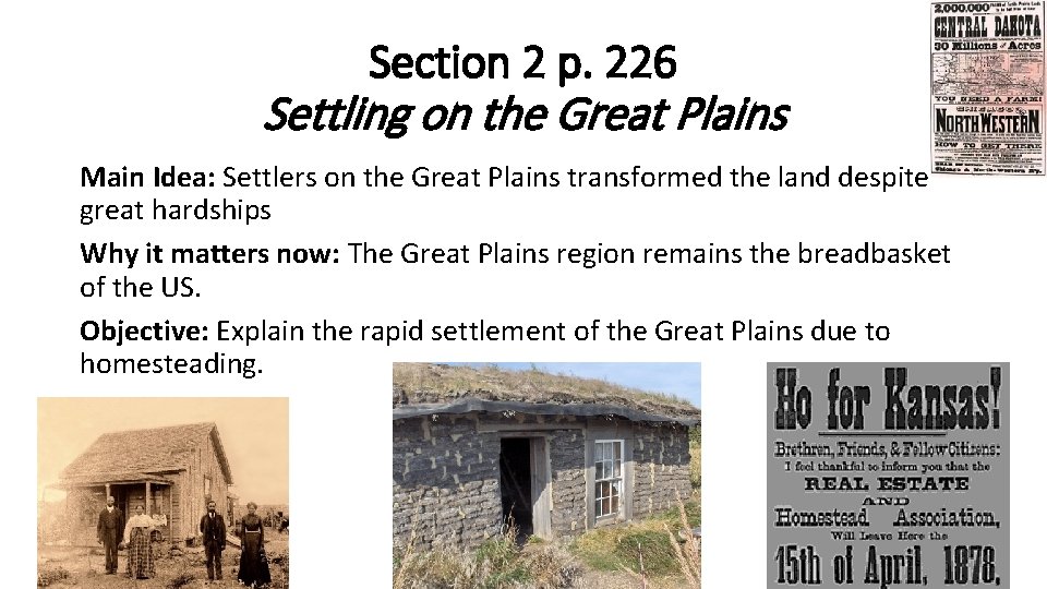 Section 2 p. 226 Settling on the Great Plains Main Idea: Settlers on the