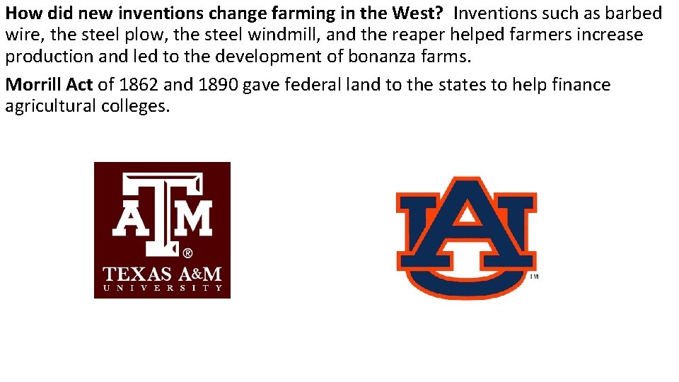 How did new inventions change farming in the West? Inventions such as barbed wire,
