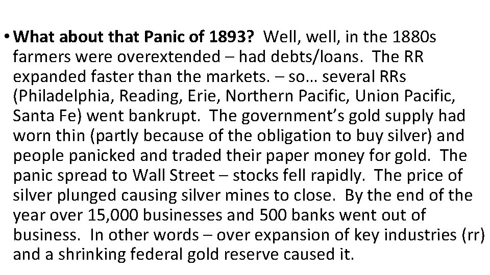  • What about that Panic of 1893? Well, well, in the 1880 s