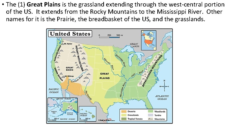  • The (1) Great Plains is the grassland extending through the west-central portion