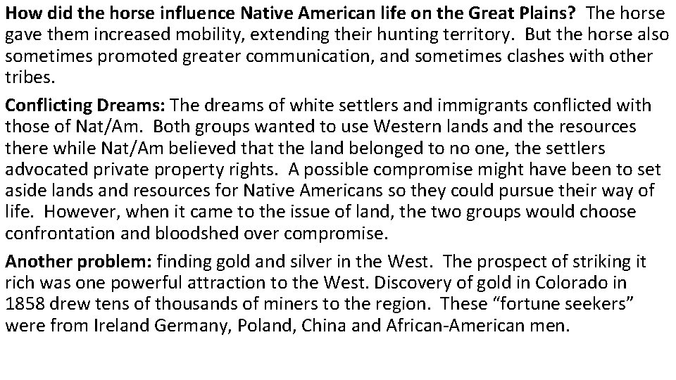 How did the horse influence Native American life on the Great Plains? The horse