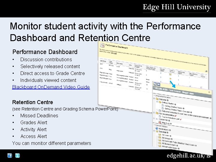 Monitor student activity with the Performance Dashboard and Retention Centre Performance Dashboard • Discussion