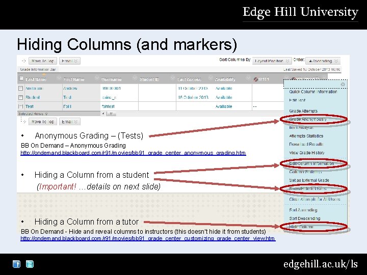 Hiding Columns (and markers) • Anonymous Grading – (Tests) BB On Demand – Anonymous