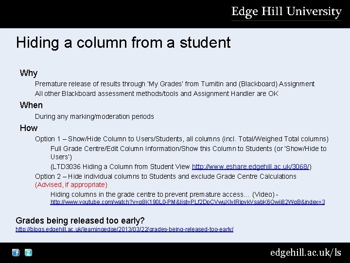 Hiding a column from a student Why Premature release of results through ‘My Grades’