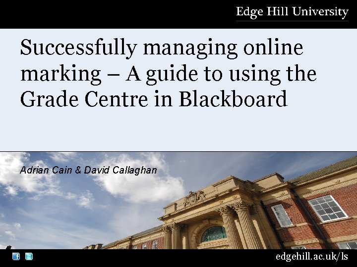 Successfully managing online marking – A guide to using the Grade Centre in Blackboard