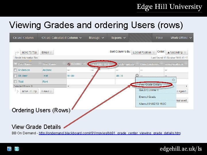 Viewing Grades and ordering Users (rows) Ordering Users (Rows) View Grade Details BB On