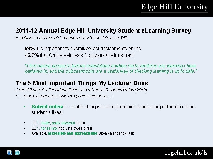 2011 -12 Annual Edge Hill University Student e. Learning Survey Insight into our students’