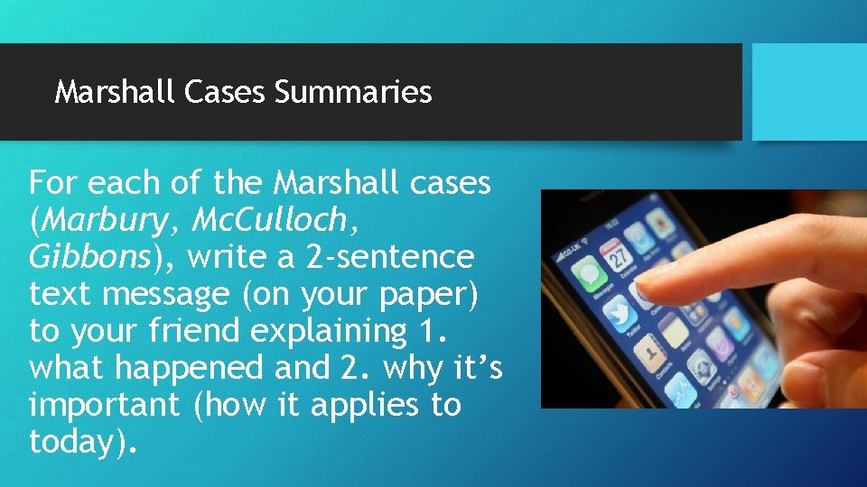 Marshall Cases Summaries For each of the Marshall cases (Marbury, Mc. Culloch, Gibbons), write