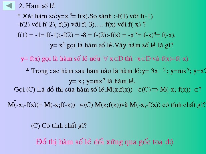 2. Haøm soá leû * Xeùt haøm soá: y=x 3= f(x). So saùnh :