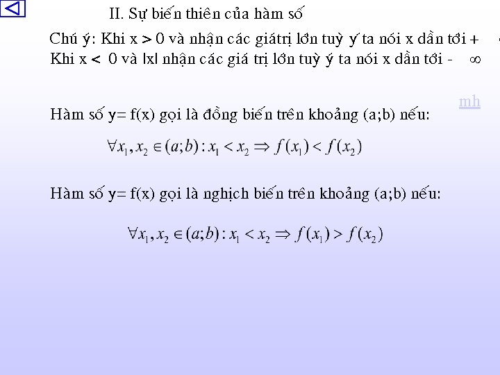 II. Söï bieán thieân cuûa haøm soá Chuù yù: Khi x > 0 vaø