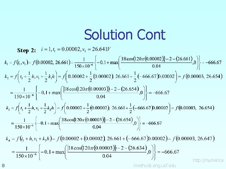 Solution Cont Step 2: 8 lmethods. eng. usf. edu http: //numerica 