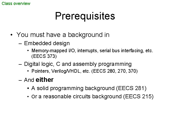 EECS 473 Advanced Embedded Systems Lecture 1 Class