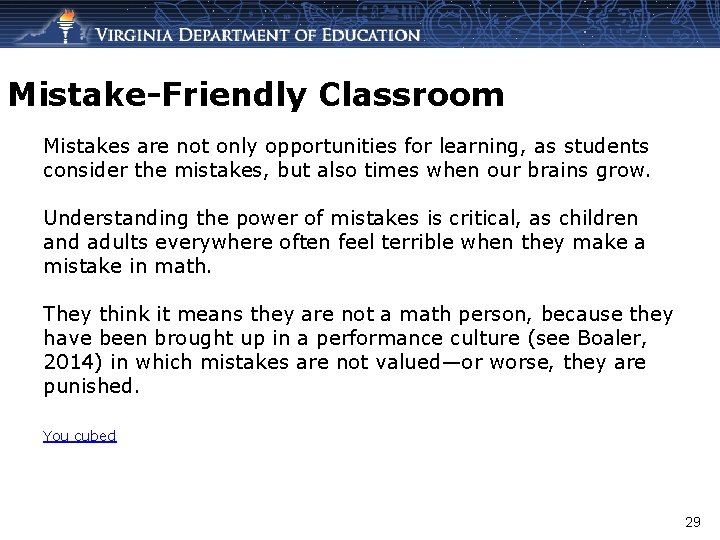 Mistake-Friendly Classroom Mistakes are not only opportunities for learning, as students consider the mistakes,