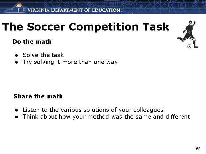 The Soccer Competition Task Do the math ● Solve the task ● Try solving