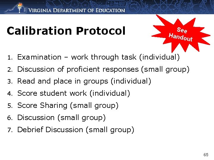 Calibration Protocol See Hando ut 1. Examination – work through task (individual) 2. Discussion