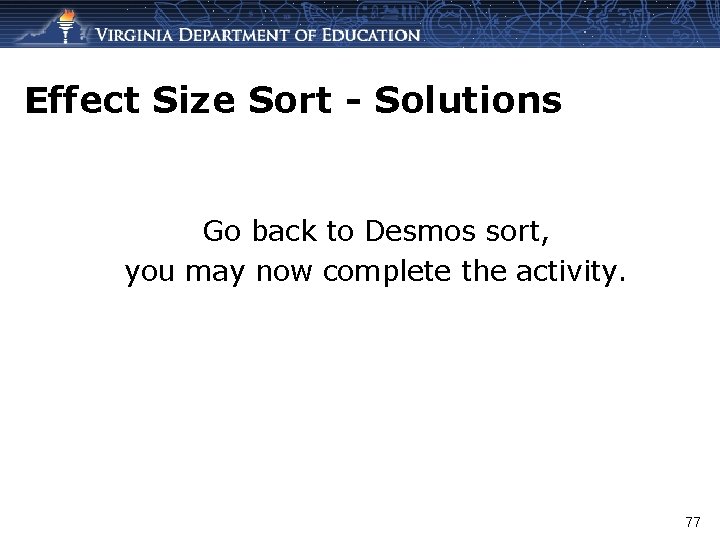 Effect Size Sort - Solutions Go back to Desmos sort, you may now complete