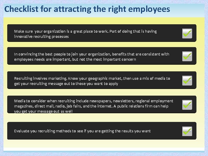 Checklist for attracting the right employees Make sure your organization is a great place