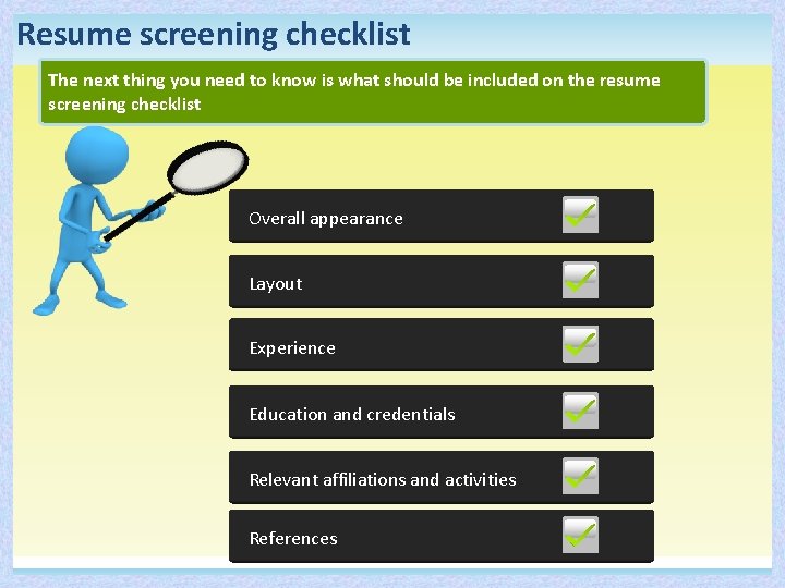 Resume screening checklist The next thing you need to know is what should be