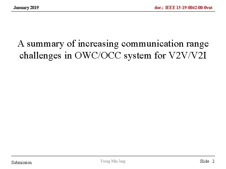 January 2019 doc. : IEEE 15 -19 -0042 -00 -0 vat A summary of