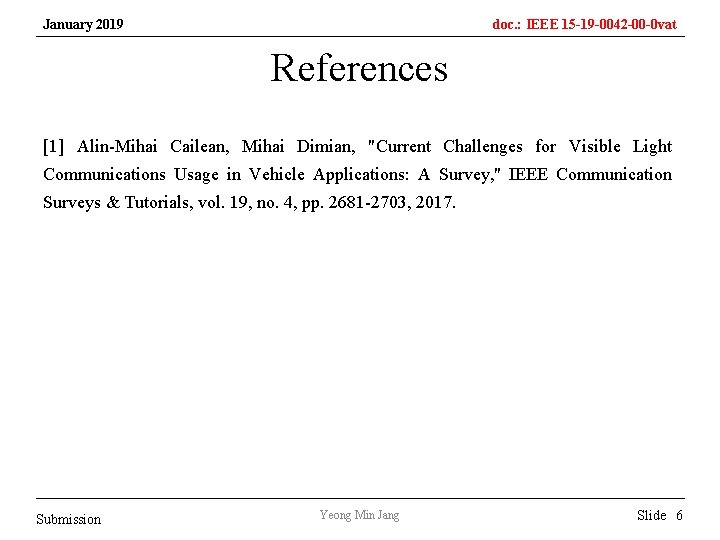 January 2019 doc. : IEEE 15 -19 -0042 -00 -0 vat References [1] Alin-Mihai