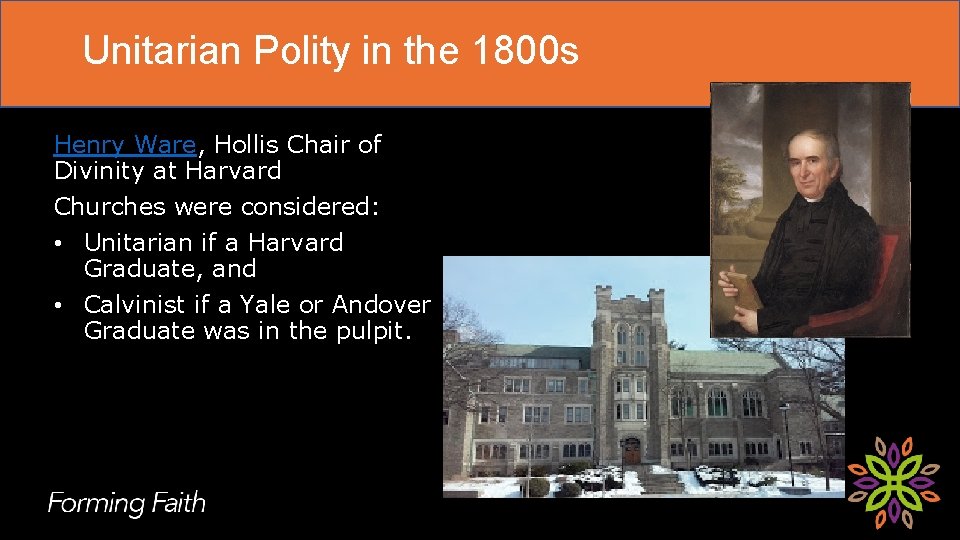 Unitarian Polity in the 1800 s Henry Ware, Hollis Chair of Divinity at Harvard