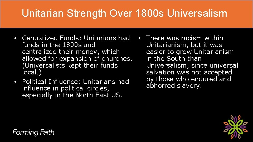 Unitarian Strength Over 1800 s Universalism • Centralized Funds: Unitarians had • There was