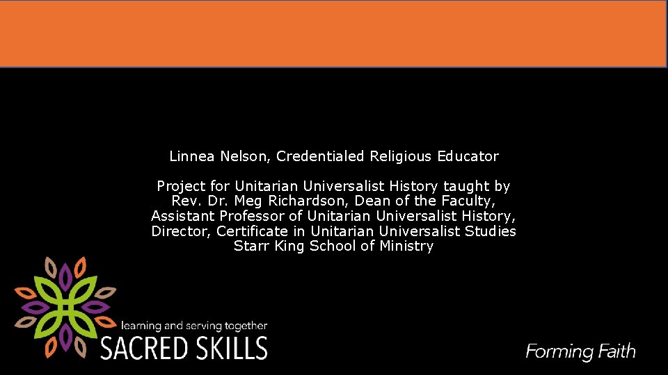 Linnea Nelson, Credentialed Religious Educator Project for Unitarian Universalist History taught by Rev. Dr.