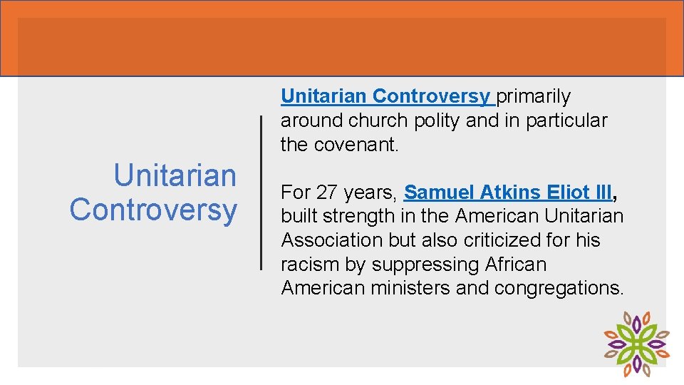 Unitarian Controversy primarily around church polity and in particular the covenant. Unitarian Controversy For