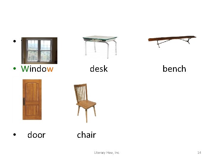  • window desk • Window desk • door bench chair Literacy How, Inc.