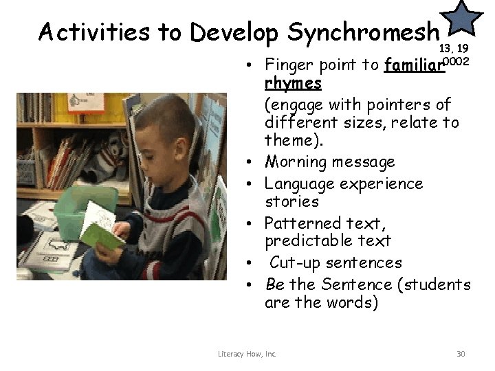 Activities to Develop Synchromesh 13, 19 • Finger point to familiar 0002 rhymes (engage