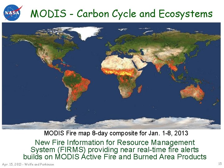 MODIS - Carbon Cycle and Ecosystems MODIS Fire map 8 -day composite for Jan.