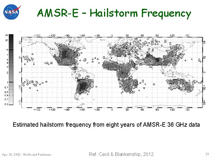 AMSR-E – Hailstorm Frequency Estimated hailstorm frequency from eight years of AMSR-E 36 GHz