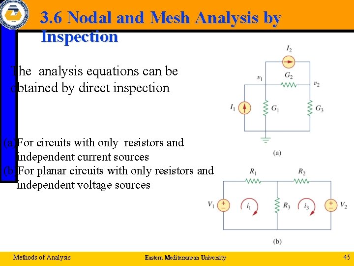 3. 6 Nodal and Mesh Analysis by Inspection The analysis equations can be obtained